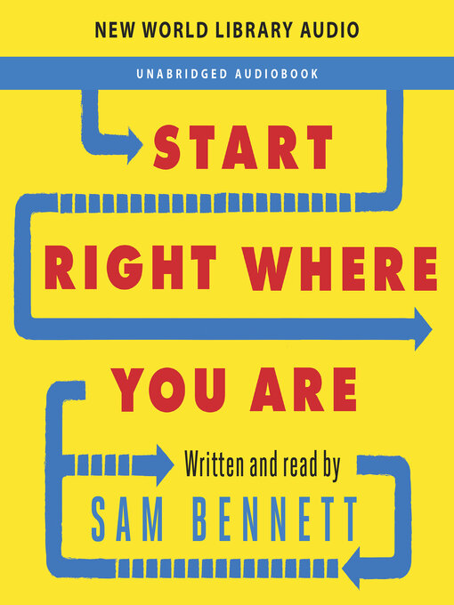 Title details for Start Right Where You Are by Sam Bennett - Available